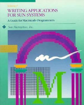 Paperback Writing Applications for Sun Systems: A Guide for Macintosh Programmers Book
