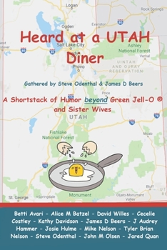 Paperback Heard at a UTAH Diner: A Shortstack of Humor beyond Green Jell-O and Sister Wives Book