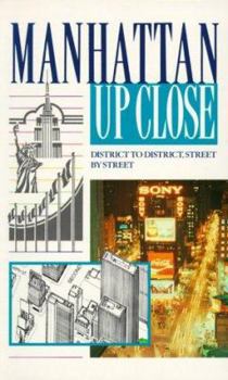 Paperback Manhattan Up Close: District to District, Street by Street Book