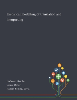 Paperback Empirical Modelling of Translation and Interpreting Book