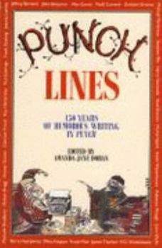 Paperback PUNCH LINES: 150 Years of Humorous Writing in PUNCH Book