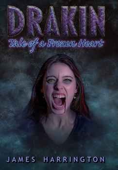 Tale of a Frozen Heart - Book #3 of the Drakin