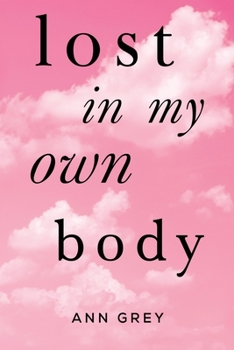 Paperback Lost in My Own Body Book