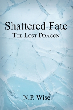 Paperback Shattered Fate: The Lost Dragon Book