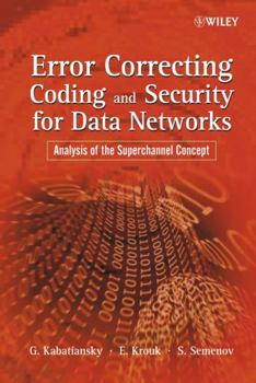 Hardcover Error Correcting Coding and Security for Data Networks: Analysis of the Superchannel Concept Book