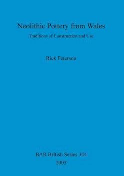 Paperback Neolithic Pottery from Wales: Traditions of Construction and Use Book