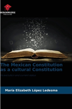 Paperback The Mexican Constitution as a cultural Constitution Book