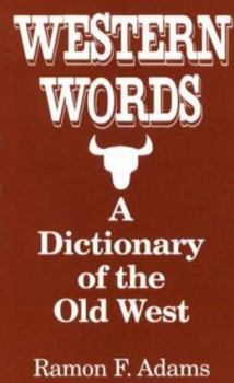Paperback Western Words: A Dictionary of the Old West Book