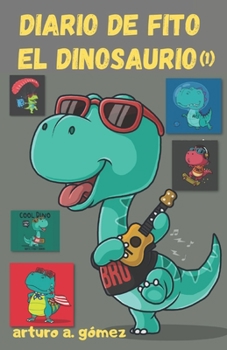 Paperback Diario de Fito el Dinosaurio (1) [Spanish] Book