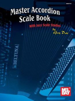 Spiral-bound Mel Bay's Master Accordion Scale Book: With Jazz Scale Studies Book