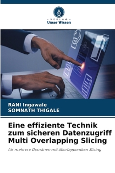 Paperback Eine effiziente Technik zum sicheren Datenzugriff Multi Overlapping Slicing [German] Book