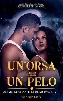 Un'Orsa per un Pelo (Italian Edition)