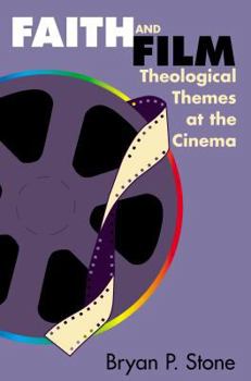 Paperback Faith and Film: Theological Themes at the Cinema Book