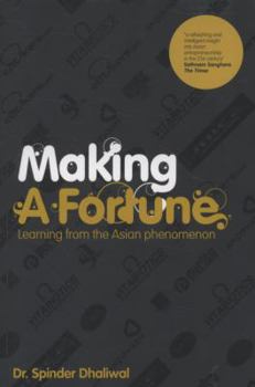 Paperback Making a Fortune: Learning from the Asian Phenomenon Book