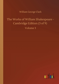 Paperback The Works of William Shakespeare - Cambridge Edition (3 of 9): Volume 3 Book