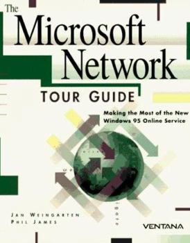 Paperback The Microsoft Network Tour Guide: Making the Most of the New Windows 95 Online Service Book