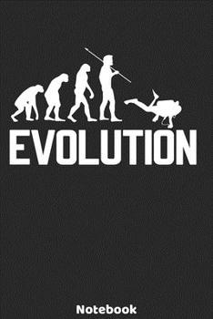 Evolution Notebook: Scuba Diving Evolution Design - 120 ruled Pages 6'x9'. Journal for Player, Referees and Coaches. Writing Book for your training, ... Fans and Lovers for Christmas or Birthd