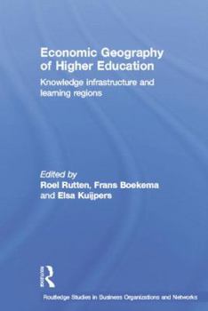Paperback Economic Geography of Higher Education: Knowledge, Infrastructure and Learning Regions Book