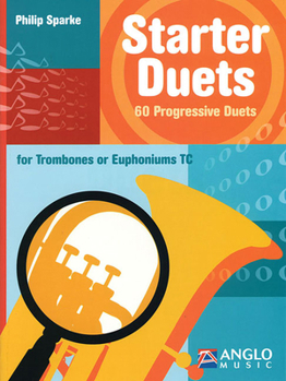 Paperback Starter Duets: 60 Progressive Duets - Trombone/Euphonium T.C. Book