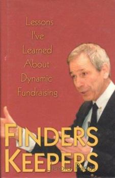 Hardcover Finders Keepers: Lessons I've Learned about Dynamic Fundraising Book