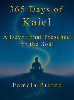 Paperback 365 Days of Kaiel: A Devotional Presence for the Soul Book