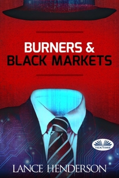 Paperback Burners & Black Markets Book