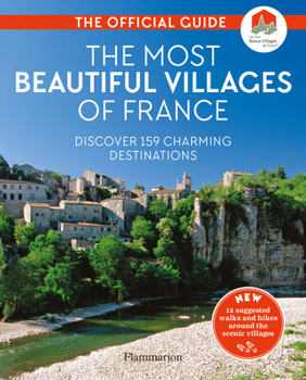 Paperback The Most Beautiful Villages of France: The Official Guide: 2020 Edition Book