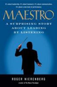 Hardcover Maestro: A Surprising Story about Leading by Listening Book