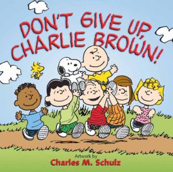 Don't Give Up, Charlie Brown - Book  of the Peanuts