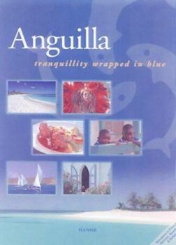 Hardcover Anguilla: Tranquillity Wrapped in Blue Book