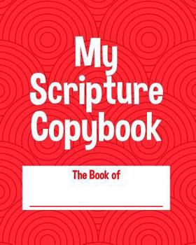 Paperback My Scripture Copybook: A Notebook for Writing Scripture for Kids Book