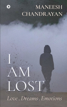 Paperback I am lost.: Love . Dreams . Emotions Book