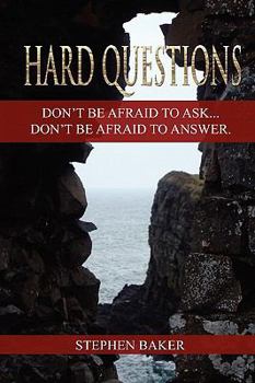 Paperback Hard Questions: Don't be afraid to ask...Don't be afraid to answer. Book