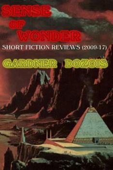 Sense of Wonder: Short Fiction Reviews (2009-2017)