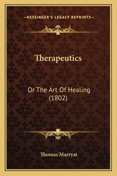 Paperback Therapeutics: Or The Art Of Healing (1802) Book