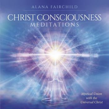 Audio CD Christ Consciousness Meditations CD: Mystical Union with the Universal Christ Book