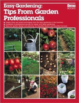 Paperback Easy Gardening: Tips from Garden Professionals Book