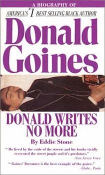 Paperback Donald Writes No More a Biography of Donald Goines Book