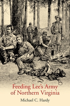 Hardcover Feeding Lee's Army of Northern Virginia Book