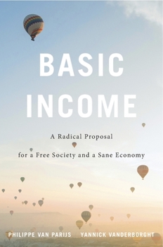 Hardcover Basic Income: A Radical Proposal for a Free Society and a Sane Economy Book