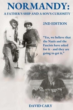 Paperback Normandy: A Father's Ship and a Son's Curiosity Book