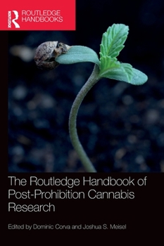 Hardcover The Routledge Handbook of Post-Prohibition Cannabis Research Book