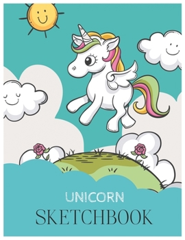 Unicorn SketchBook: Unicorn Is Real Dream Come True Magical Unicorn Kawaii Blank Large SketchBook for Kids and Girls to Draw White Paper Activity Book 8.5 x 11 Inches 110 Pages