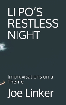 Paperback Li Po's Restless Night: Improvisations on a Theme Book