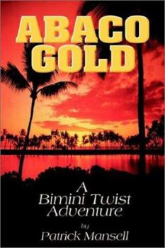 Paperback Abaco Gold a Bimini Twist Adventure Book