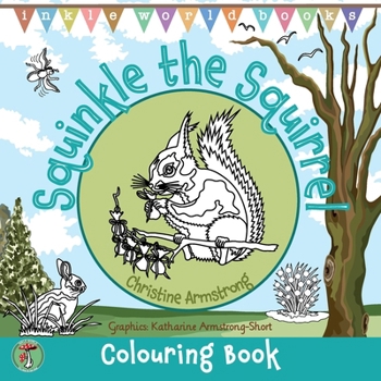 Paperback Squinkle the Squirrel: 25 delightful pages of colouring, drawing, dot-to-dots and mazes. Hours of fun for boys and girls age 5-8 Book