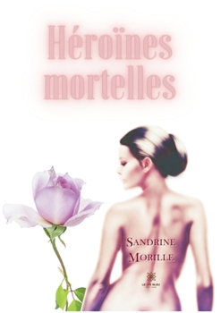 Paperback Héroïnes mortelles [French] Book