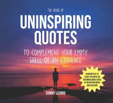 Paperback The Book Of Uninspiring Quotes Book