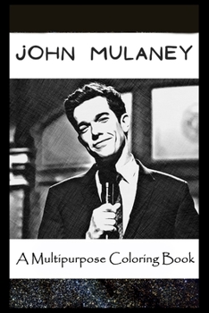 Paperback A Multipurpose Coloring Book: Legendary John Mulaney Inspired Creative Illustrations Book