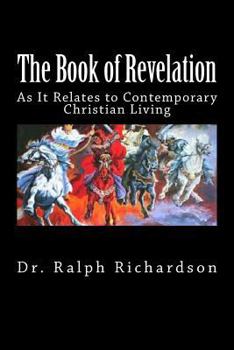 The Book of Revelation: As It Relates to Contemporary Christian Living